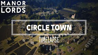 Circle Town Layout  A Manor Lords Timelapse [upl. by Alakam293]