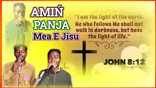 AMIN PANJA MEA E JISUBILAN BILAN TANDI REAM DO MONEM MEN MONESANTALI CHRISTIAN SONG [upl. by Anwahsat359]