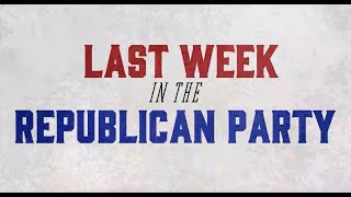 Last Week in the Republican Party  February 6 2024 [upl. by Fairweather]