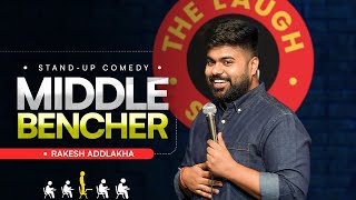 quotMiddle Bencherquot  Standup Comedy by Rakesh Addlakha [upl. by Acinonrev791]