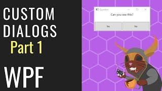 WPF Custom Dialogs  Part 1 Dialog Service [upl. by Htiaf671]