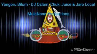 Yangoru Bilum  DJ Ozlam Chuki Juice amp Jaro Local 2016 [upl. by Sanalda]