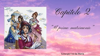 PICCOLE DONNE CRESCONO Capitolo 2° quotIl primo matrimonioquot [upl. by Hctim823]