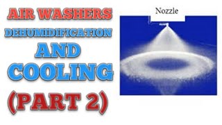 Dehumidification And Cooling  Air Washers  Hvac  part 2 [upl. by Oicam]