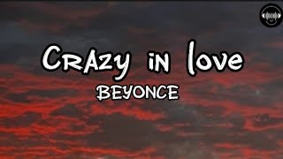 Crazy in love  Beyonce lyrics video [upl. by Ardekal602]