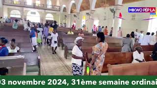 Célébration eucharistique du dimanche 03 novembre 2024 31ème semaine ordinaire année B [upl. by Ennadroj]