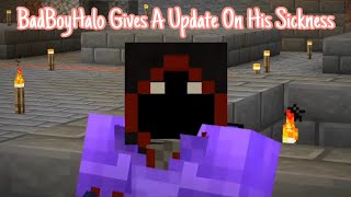 BadBoyHalo Gives A Update On His Sickness [upl. by Godric]