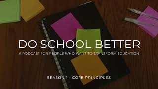 Do School Better Ep 18  Learning Character vs Teaching Character [upl. by Burrill469]