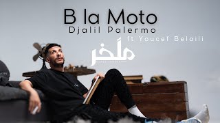 Djalil Palermo ft Youcef Belaili  B la Moto Album M’lakher  Track 14 [upl. by Sirroned]