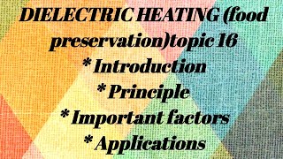 DIELECTRIC HEATING Food preservation Food tech ASRB net preparation unit 1 topic 16 lecture 26 [upl. by Annaya]