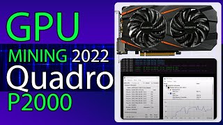 GPU Mining 2022 Quadro P2000 Performance Review with Nicehash [upl. by Spector985]