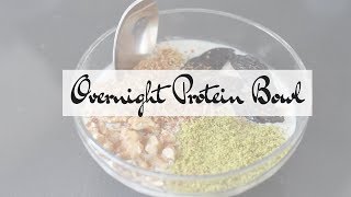 Recette Petit Déjeuner Overnight Oatmeal amp Protein Bowl [upl. by Marjorie695]