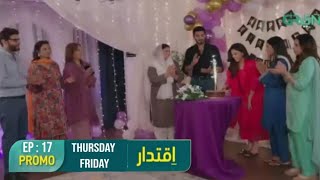 Iqtidar Episode 17 Teaser  Promo  Review [upl. by Boleyn293]