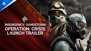 Insurgency Sandstorm  Operation Crisis Launch Trailer  PS5 amp PS4 Games [upl. by Githens]