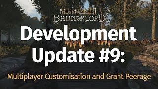 Development Update 9 Multiplayer Customisation and Grant Peerage [upl. by Oralle280]