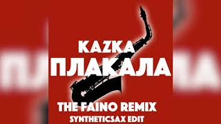 Kazka  Плакала The Faino Remix Syntheticsax Edit [upl. by Iuq]