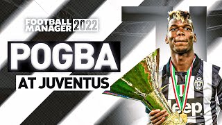 FM22 l Paul Pogba At Juventus l Football Manager 2022 Experiment [upl. by Hamer]