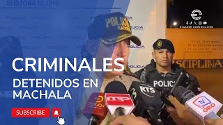 TRES CRIMINALES ASOCIADOS A MUERTES VIOLENTAS FUERON DETENIDOS EN MACHALA [upl. by Ahk]