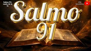 Salmo 91 ¡Recibe hoy la paz que promete el Salmo salmos oracion salmo91Salmo91vuelodelafe [upl. by Dracir651]