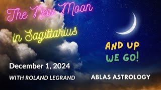 The New Moon in Sagittarius December 1 2024  What to expect during this epic period of our times [upl. by Aicileb]