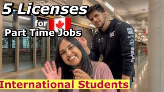 Licenses that guarantee Part Time Jobs  Canada 🇨🇦  find job  International Student  English [upl. by Novick]