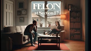 Can a Felon Live with Someone on Section 8 What You Need to Know [upl. by Tebzil]