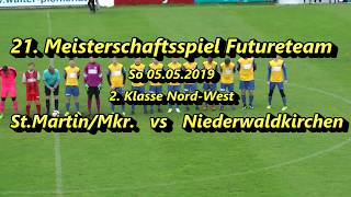 FutureTeam StMartinMkr vs Niederwaldkirchen  2 Klasse NordWest [upl. by Slen944]