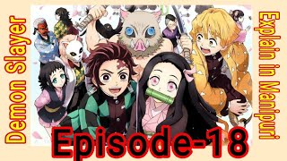 Demon Slayer Episode 18 Explain in Manipuri manipur demonslayer tanjironezukozenitsu [upl. by Lovering441]