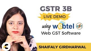 GSTR 3B Live Demo using WebTels GST Software  In Hindi by CA Shaifaly Girdharwal [upl. by Ahsek]