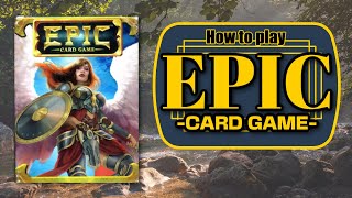 How to Play Epic Card Game by Wise Wizards Games [upl. by Apur]