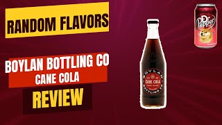 Random Flavors  Boylan Bottling Cane Cola  Review [upl. by Ulphiah]