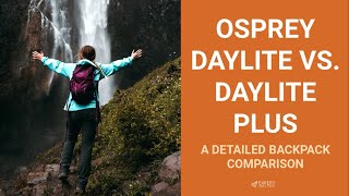 Osprey Daylite vs Daylite Plus Backpack Review [upl. by Yatnuahs]