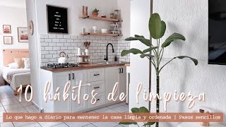 CASA LIMPIA Y ORDENADA SIEMPRE  MIS 10 HÁBITOS DE LIMPIEZA DEL HOGAR  RUTINA DE LIMPIEZA DIARIA [upl. by Nafri]