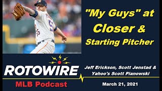 quotMy Guysquot at Closer amp Starting Pitcher Fantasy Baseball Podcast [upl. by Ephrayim990]