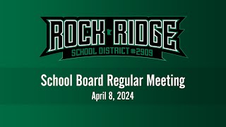 Rock Ridge School Board Regular Meeting 4824 at 600 PM [upl. by Ylrrad]