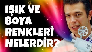 Işık ve Boya Renkleri Nelerdir [upl. by Kenward]