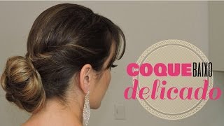 Tutorial Penteado para Casamento  Coque Baixo com acabamento delicado [upl. by Jacinthe]