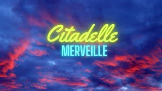 Merveille  Citadelle paroles [upl. by Heidi380]