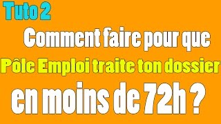 Tuto 2  Avoir son dossier traité par Pôle Emploi en moins de 72h [upl. by Eleanore183]