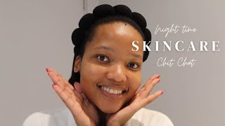 NIGHTTIME SKINCARE ROUTINE CHITCHAT [upl. by Azarcon]