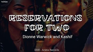 Reservations for Two  by Dionne Warwick and Kashif Saleem  KeiRGee Lyrics Video [upl. by Dickerson404]