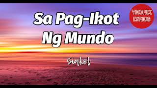 Sa pag ikot ng mundo Lyrics  Siakol [upl. by Neelyt]