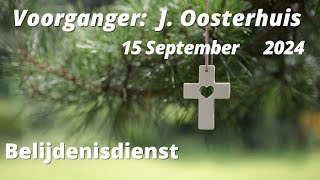 Belijdenisdienst  Ds J Oosterhuis  Ontmoetingskerk Hasselt  15092024 [upl. by Mccormick]