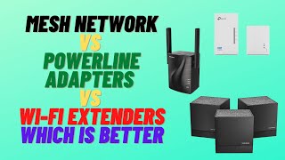 Mesh Network VS Powerline Adapters vs WiFi Extenders  Which is Better [upl. by Sue216]