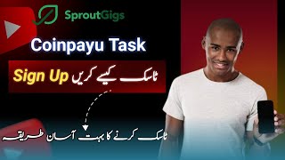 How To Complete Sign Up Task on SproutGigs  Easy Task Coinpayu  picoworkers online signup [upl. by Eltsirc]