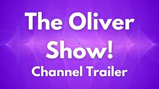 The Official Channel Trailer of The Oliver Show [upl. by Hermione]