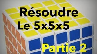 Comment résoudre le Rubiks cube 5x5x5 partie 2 les arrètes [upl. by Targett]