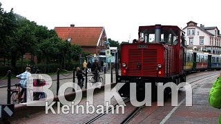 Die Insel Borkum und die Borkumer Kleinbahn die vom Hafen in die Stadt und zurück fährt [upl. by Kylah157]