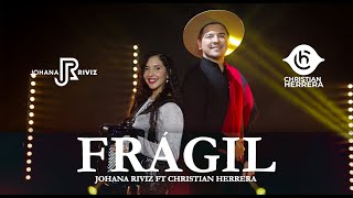 FRÁGIL  JOHANA RIVIZ FT CHRISTIAN HERRERA  COVER [upl. by Reifinnej]