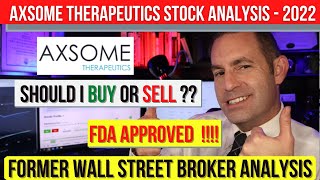 Axsome Therapeutics Stock Analysis FDA APPROVED Should I Buy or Sell AXSM Stock Analysis 2022 [upl. by Ennovy]